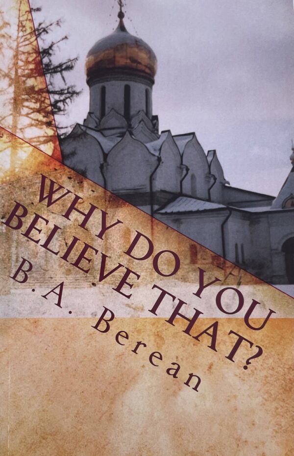 Why Do You Believe That? [In Support of Plural Marriage]