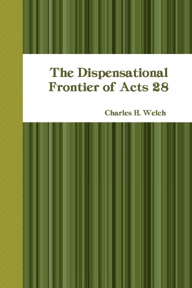 The Dispensational Frontier of Acts 28