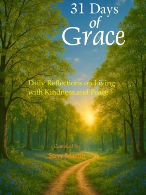31 Days of Grace: Daily Reflections on Living with Kindness and Peace