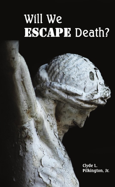 Will We Escape Death?
