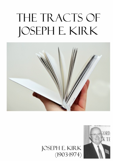 The Tracts of Joseph E. Kirk