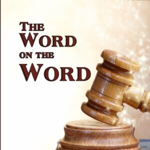 The Word on the Word: Volume 1