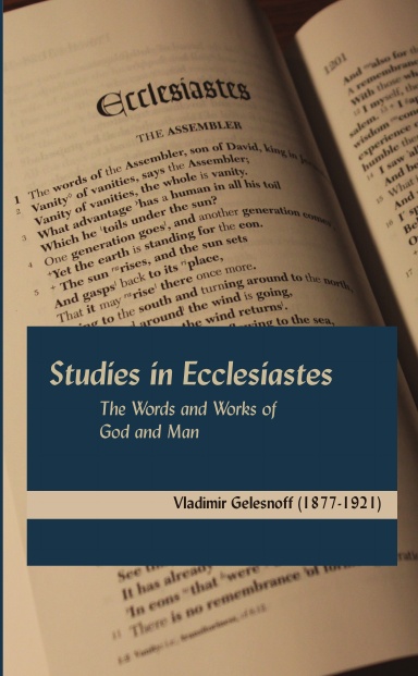 Studies in Ecclesiastes: The Words and Works of God and Man