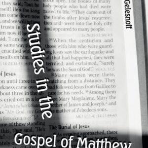 Studies in the Gospel of Matthew