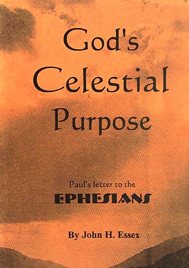 God’s Celestial Purpose: Paul’s Letter to the Ephesians