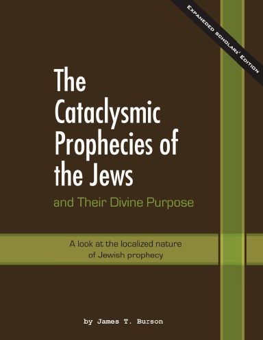 The Cataclysmic Prophecies of the Jews and Their Divine Purpose