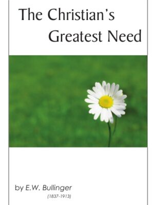 The Christian’s Greatest Need