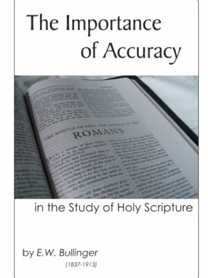 The Importance of Accuracy in the Study of the Holy Scriptures