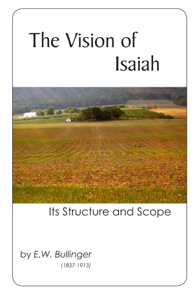 The Vision of Isaiah: Its Structure and Scope