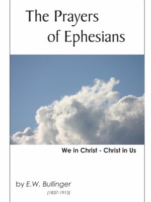 The Prayers of Ephesians: We in Christ – Christ in Us