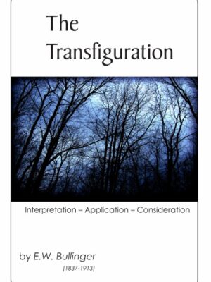 The Transfiguration: Interpretation – Application – Consideration