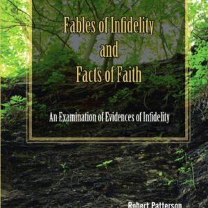 Fables of Infidelity and Facts of Faith: An Examination of Evidences of Infidelity