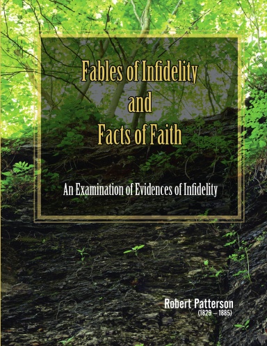 Fables of Infidelity and Facts of Faith: An Examination of Evidences of Infidelity