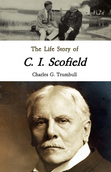 The Life Story of C.I. Scofield