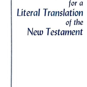 Proponents for a Literal Translation of the New Testament