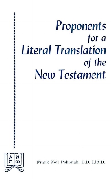 Proponents for a Literal Translation of the New Testament