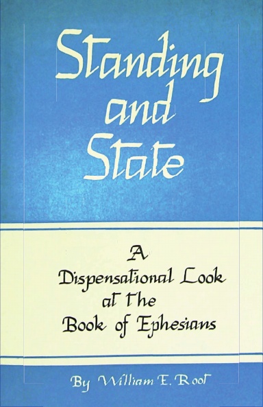 Standing and State: A Dispensational Look at the Book of Ephesians