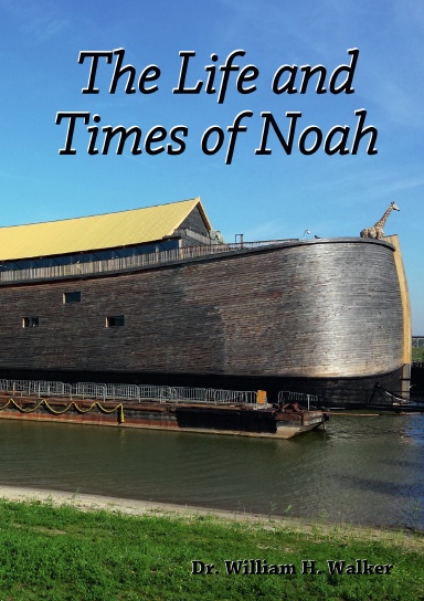 The Life and Times of Noah