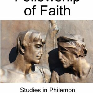 Fellowship of Faith (Studies in Philemon)
