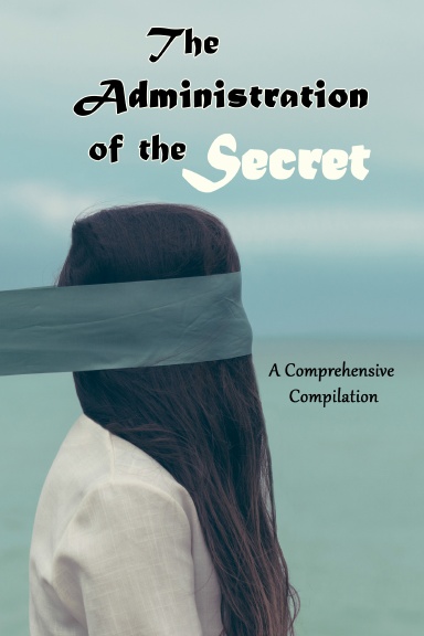 The Administration of the Secret