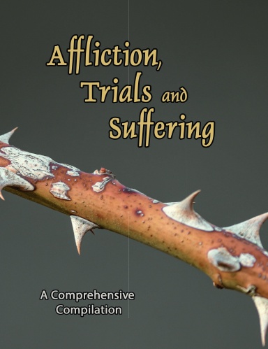 Affliction, Trials and Suffering