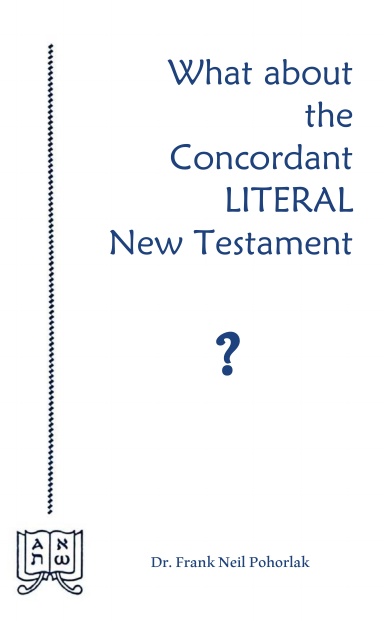 What About the Concordant Literal New Testament?