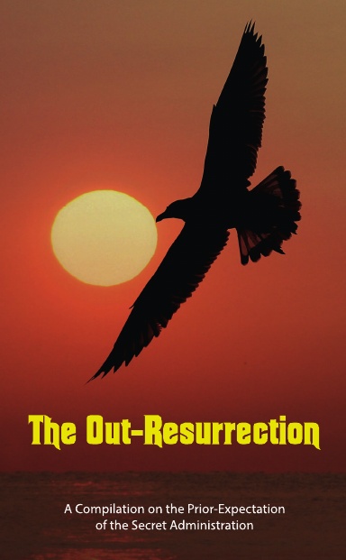 The Out-Resurrection: A Compilation on the Prior-Expectation of the Secret Administration