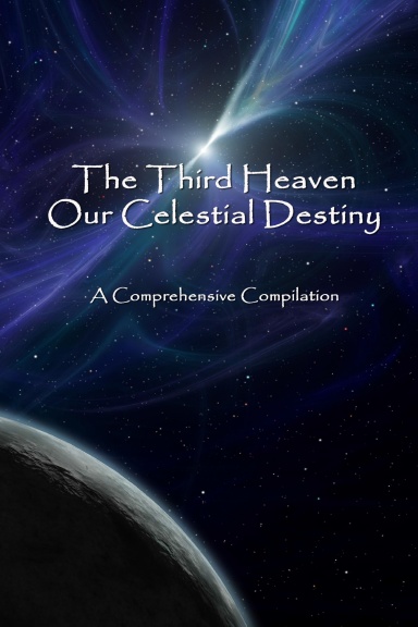 The Third Heaven - Our Celestial Destiny