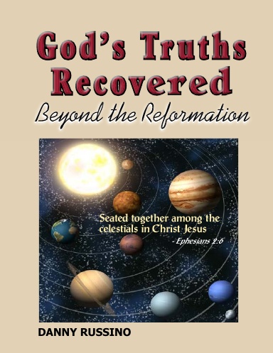 God’s Truths Recovered: Beyond the Reformation
