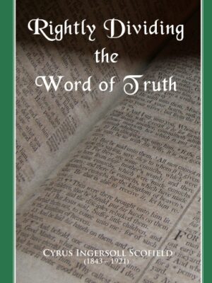 Rightly Dividing The Word of Truth