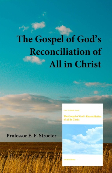 The Gospel of God’s Reconciliation of All in Christ