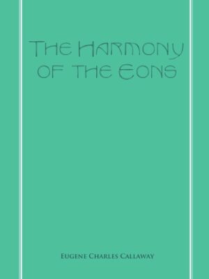 The Harmony of the Eons