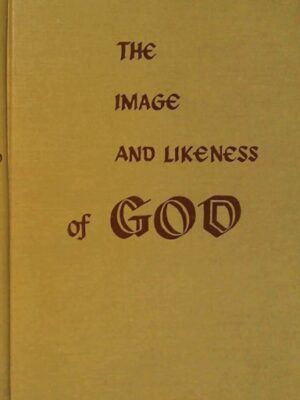 The Image and Likeness of God