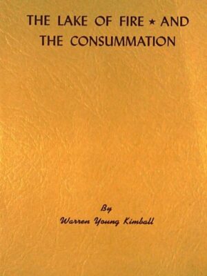 The Lake of Fire & The Consummation