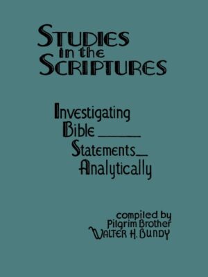 Studies in the Scriptures: I.B.S.A. – Investigating Bible Statements Analytically