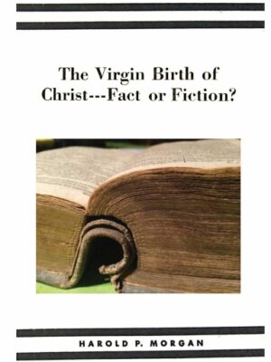 The Virgin Birth of Christ – Fact or Fiction?