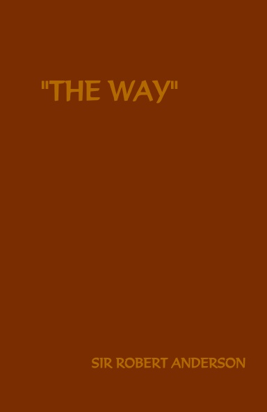 “The Way”- Chapters on the Christian Life