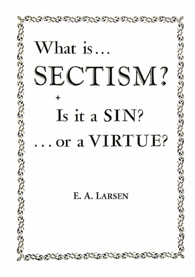 What is Sectism? Is it a Sin or a Virtue?