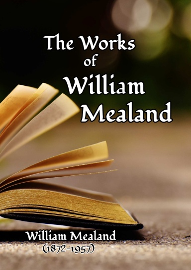 The Works of William Mealand (1873-1957)