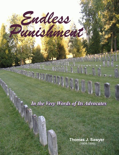 Endless Punishment: In the Very Words of Its Advocates