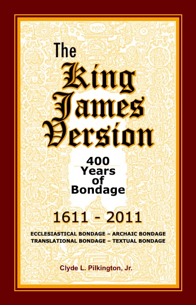 The King James Version: 400 Years of Bondage – 1611-2011