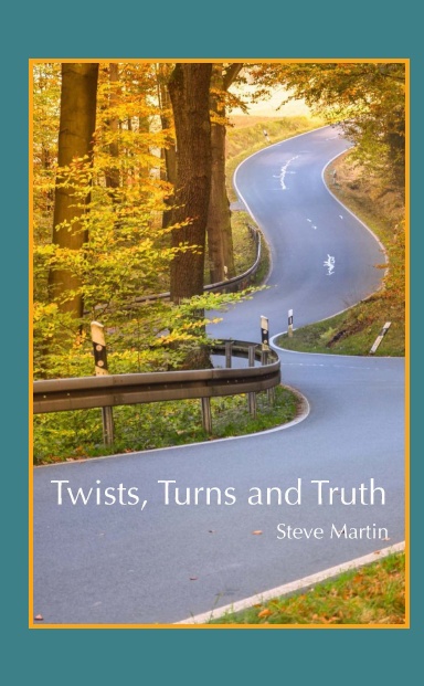 Twists, Turns and Truth