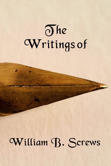 The Writings of W.B. Screws