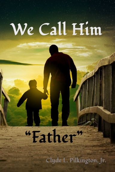 We Call Him "Father"