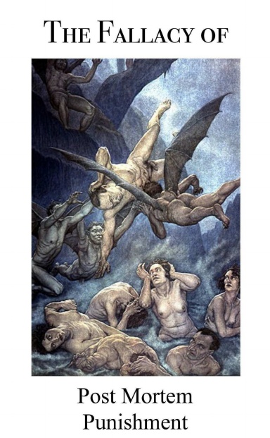 The Fallacy of Post Mortem Punishment in Light of a Successful Savior