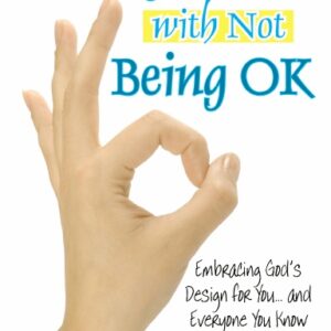 Being OK with Not Being OK