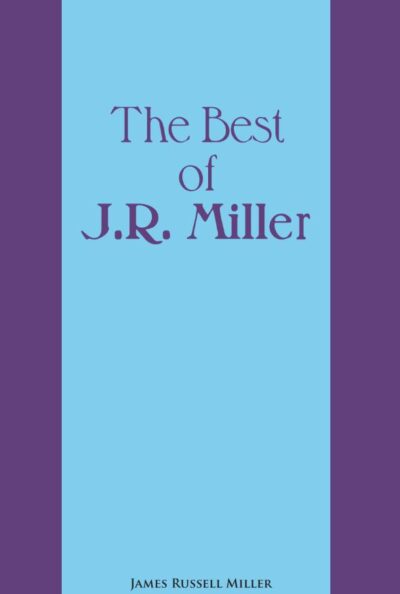 J R Miller Best of J.R. Miller – Vol. 1 – StudyShelf