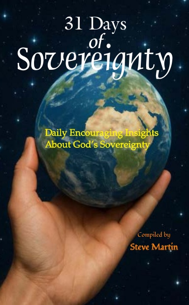 31 Days of Sovereignty: Daily Encouraging Insights About God’s Sovereignty