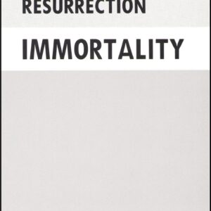 Death, Resurrection, Immortality