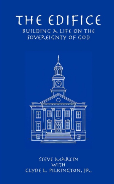 The Edifice: Building A Life on the Sovereignty of God